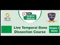 Live temporal bone dissection course basics