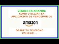 Cómo Utilizar La Aplicación De Vendedor De Amazon Desde Tu Teléfono Celular