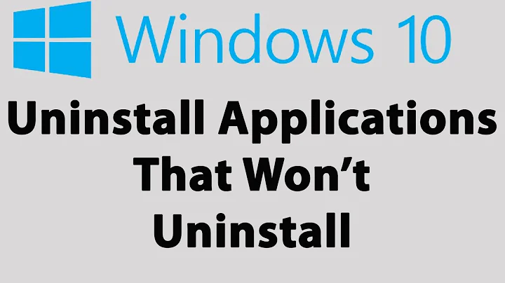 How To Force Uninstall Programs That Won't Uninstall In Windows 10