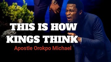 Mentality of Kings || Apostle Orokpo Michael 