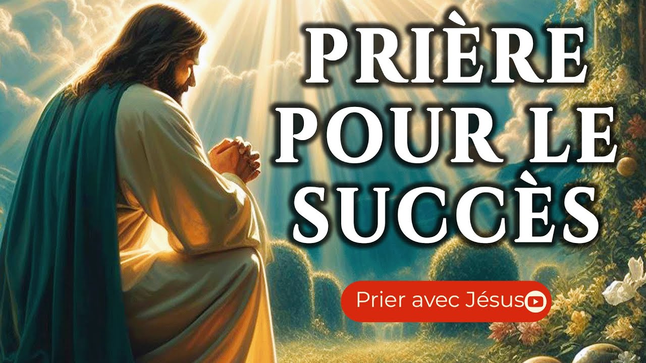 Prière pour le succès 🙏 Prière 2024 - YouTube