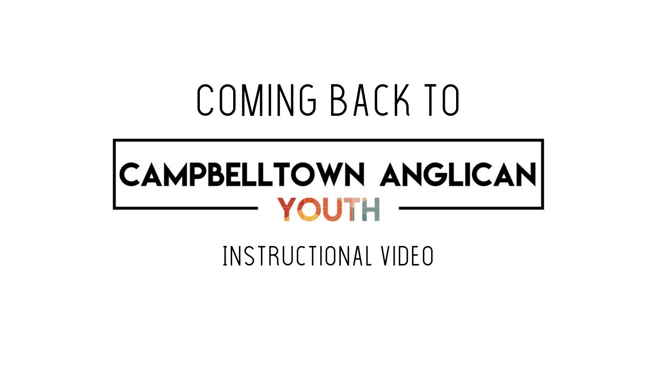 Coming Back to Campbelltown Anglican Youth Instructional Video YouTube