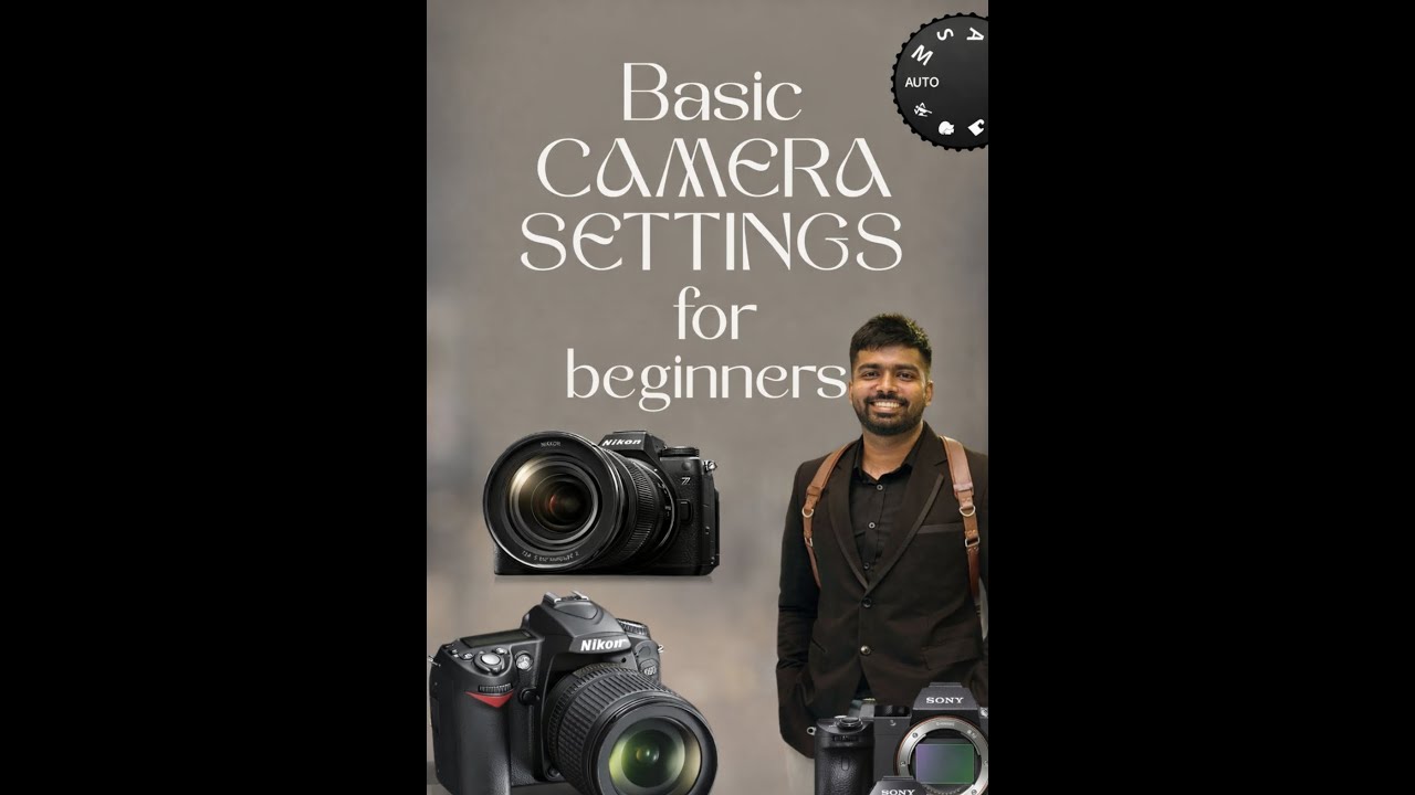 Basic CAMERA SETTINGS for beginners.