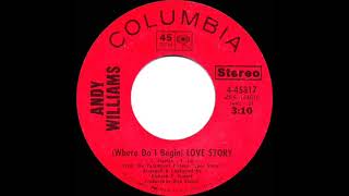 1971 HITS ARCHIVE: (Where Do I Begin) Love Story - Andy Williams (stereo 45--#1 A/C) Wealth
