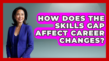 How Does The Skills Gap Affect Career Changes? - Job Success Network