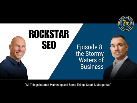 Rockstar SEO Episode 8 | The Stormy Waters of Business