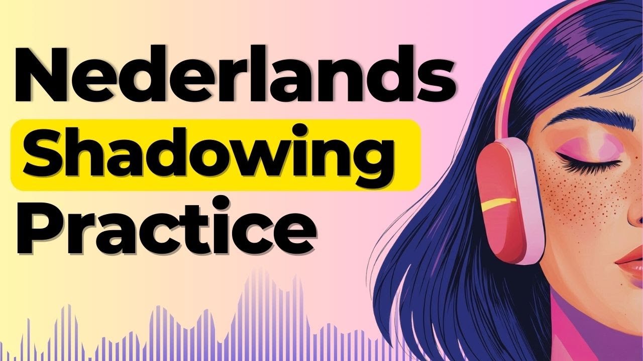 Learn to Speak Dutch Naturally | Shadowing Dutch Speaking Practice