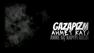 Gazapizm Düet. Ahmet Kaya: Anne Aç Kapiyi Geldi̇m