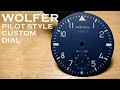 MAKING A WOLFER PILOT STYLE CUSTOM DIAL