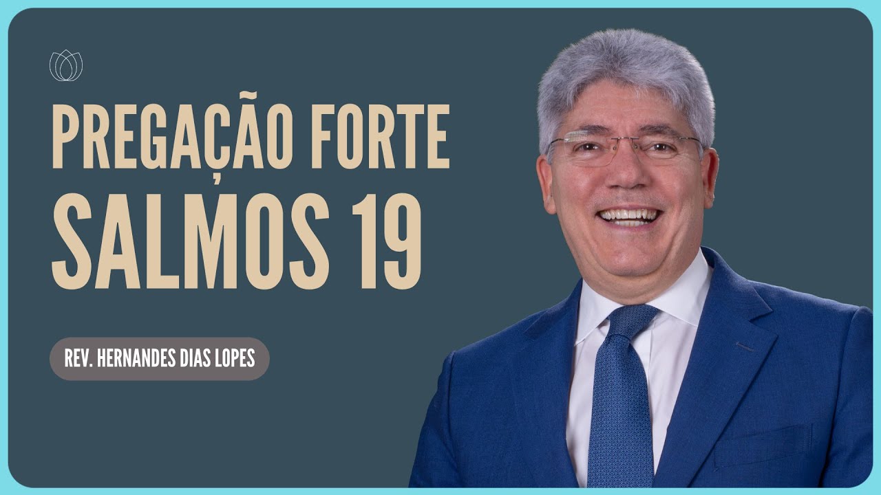 SALMO 19: UM DEUS QUE SE REVELA AO SEU POVO | Rev. Hernandes Dias Lopes | IPP