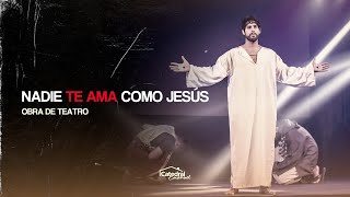 Video thumbnail of "Nadie te ama como Jesús | Obra de teatro | Catedral Emanuel"
