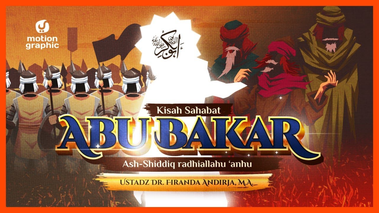 SEJARAH ABU BAKAR ASH-SHIDDIQ: Keistimewaan yang Tidak Dimiliki Sahabat Lain - Motion Graphic