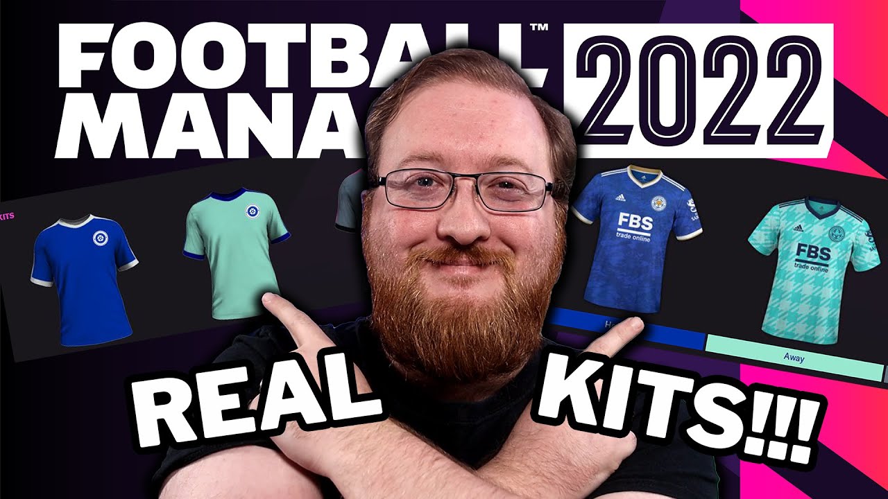 How to get Real Kits in Football Manager 2022! FM22 Tips! YouTube