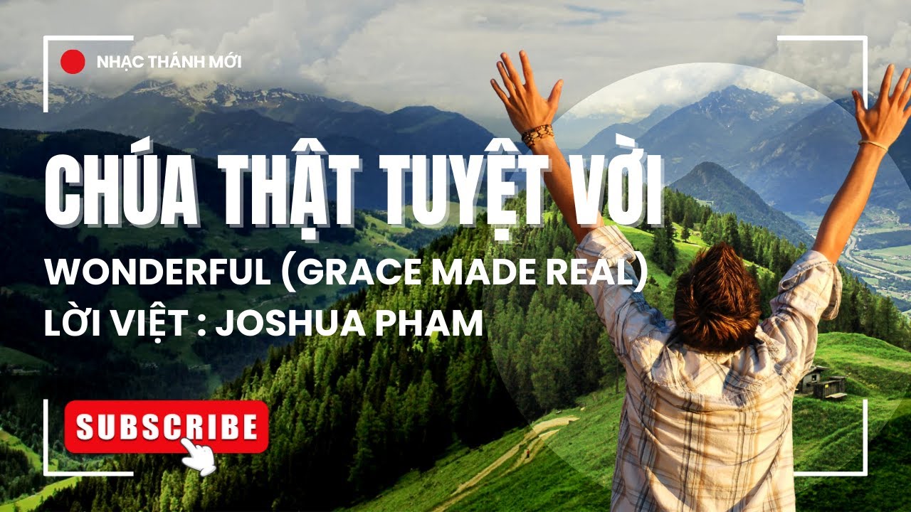 MV Thánh Ca Mới - Chúa Thật Tuyệt Vời - Music: NCC - Lời: Joshua Phạm | Nhạc Thánh 2025