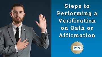 Steps for a Verification on Oath or Affirmation