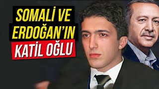 Somali̇ Ve Erdoğanin Kati̇l Oğlu