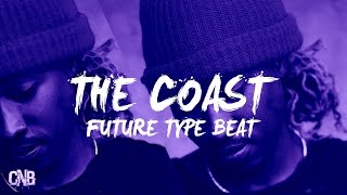 Future Type Beat - "The Coast" (Prod. Cosa Nostra Beats)