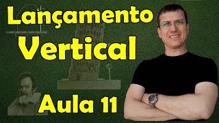Lançamento vertical no vácuo - MUV - Cinemática Escalar - Aula 11 - Prof. Marcelo Boaro