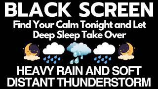 Find Your Calm Tonight and Let Deep Sleep Take Over with Heavy Rain & Soft Distant Thunderstorm screenshot 4