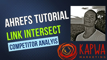 Ahrefs Tutorial: Link Intersect Competitor Analysis