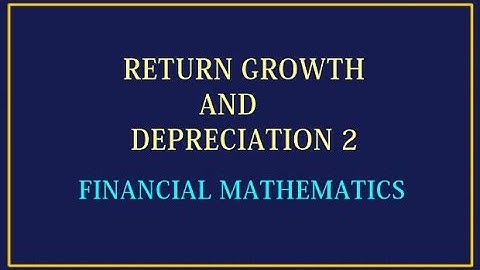RETURN GROWTH AND DEPRECIATION 2