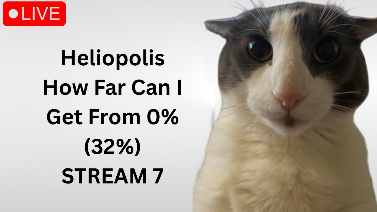 🔴 HELIOPOLIS 34% 27-63X2, 49-100 🔴 - How Far Can I Get? (DOING RUNS) // STREAM 7