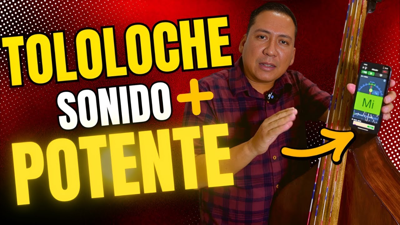 Como Lograr Un Sonido Profundo Y Potente En Tu Tololoche