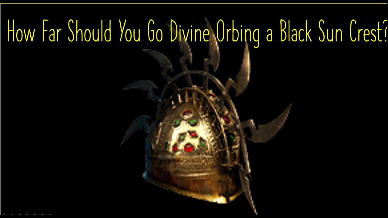 POE 3.17 - Divine Orbs & Black Sun Crest - The Numbers. For Omniscience