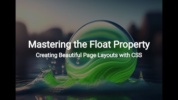 Mastering the Float Property: Creating Beautiful Page Layouts with CSS
