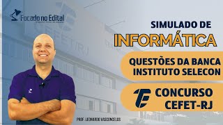 Questões de Informática da Selecon - Concurso CEFET-RJ 2024