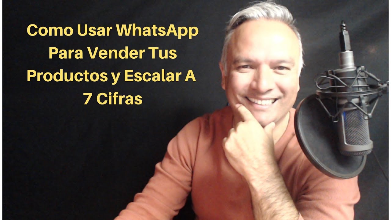 Como Usar WhatsApp Para Vender Tus Productos o Servicios Y Escalar Tu ...