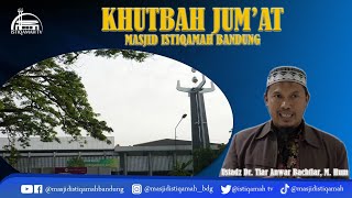 🔴Khutbah Jumat || Ustadz Dr. Tiar Anwar Bachtiar, M.Hum