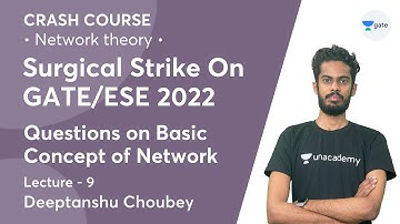 Questions on basic concept of network | Lec 9 | Network Theory | Crash Course | GATE/ESE 2022
