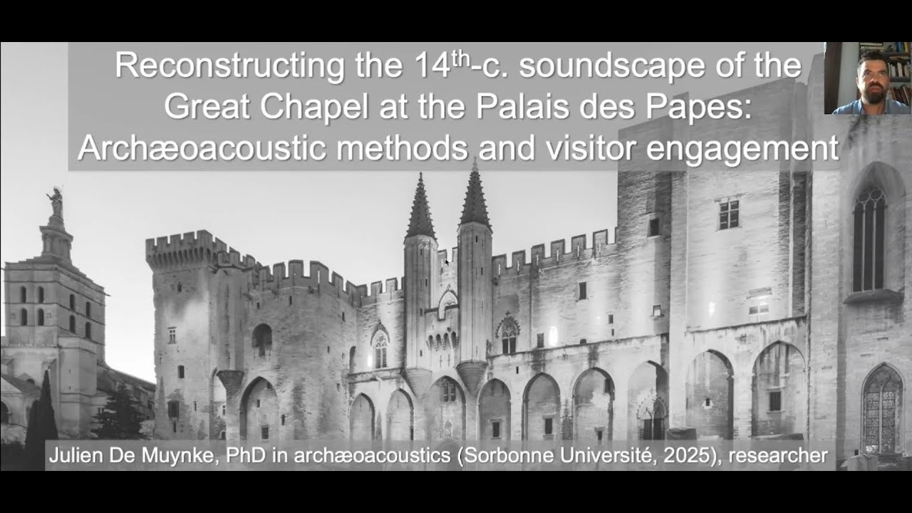 Julien De Muynke et al. 14TH-CENTURY SOUNDSCAPE OF THE GREAT CHAPEL AT THE PALAIS DES PAPES