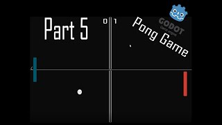 Learn Godot by creating a pong game Part 5 (ball functionality)