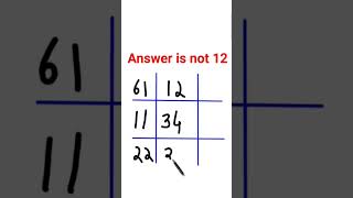 Answer is not 12. #fastandeasymaths #math #mathspuzzle #PuzzleOfTheDay #puzzlegame #shorts #iqtest