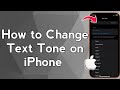 How to Change Text Tone on iPhone (Easy Guide!)