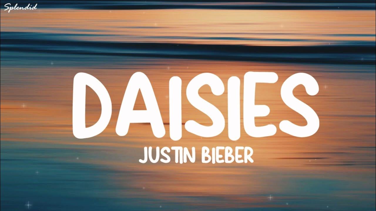 Justin Bieber - DAISIES (Lyrics) (Loop Video) Justin Bieber - DAISIES (Lyrics) (Loop Video)