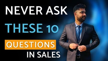 10 Questions You Should NEVER Ask Clients! in Sales Avoid These Pitfalls for Guaranteed Success 🔥