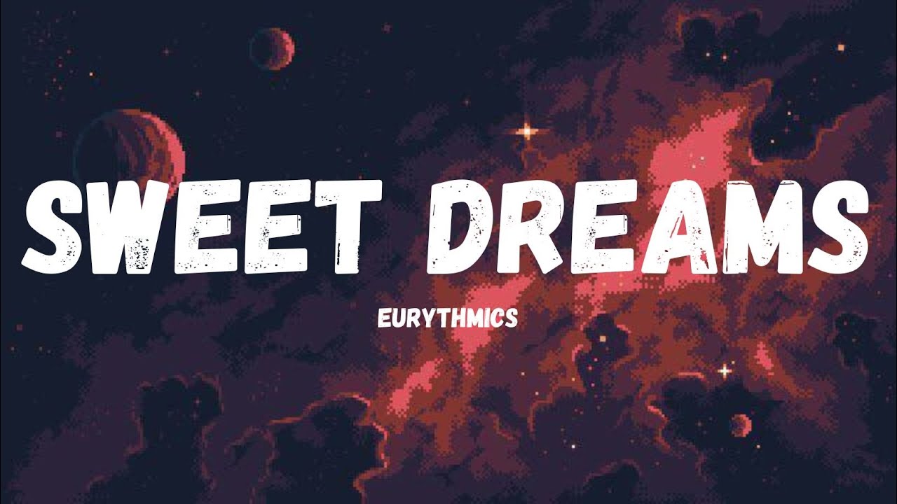 Eurythmics Sweet Dreams (Lyrics) YouTube