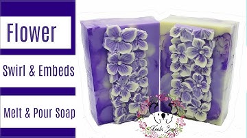 Flower Embeds and Melt and Pour Swirl Soap Tutorial Using Melt and Pour Soap Silicone Mold
