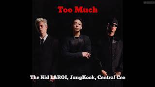 방탄소년단 정국 (BTS JungKook), The Kid LAROI, Central Cee - Too Much 1시간 (1hour)