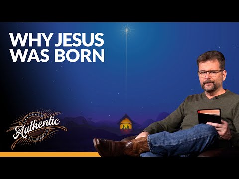 Why the birth of Christ is so important at Christmas - AUTHENTIC with Shawn Boonstra