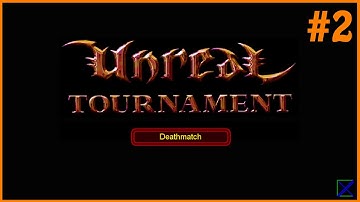 Unreal Tournament Deathmatch  Part-2 by DGX