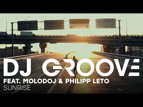 Dj Groove Ft. Molodoj & Philipp Leto - Sunrise