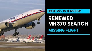 Oceanographer is 'confident' missing flight MH370 wreckage will be found in new search | ABC News