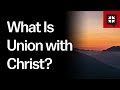 What is union with christ