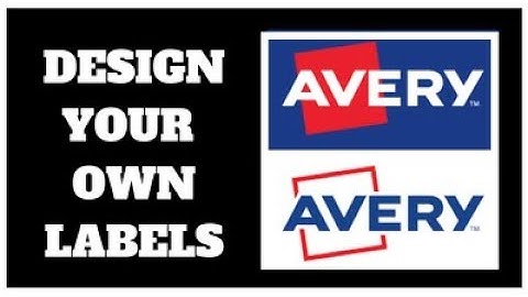 Design and Print Your Own Labels - DIY - Make Your Own Avery Labels/Stickers