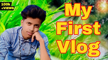 MY FIRST VLOG ❤ || MY FIRST VIDEO ON YOUTUBE ||SOURAV OFFICIAL VLOG