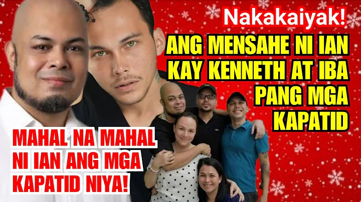 ANG MENSAHE NI IAN KAY KENNETH AT IBA PANG KAPATID